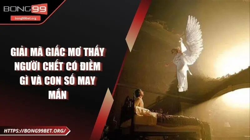 Mơ thấy người chết